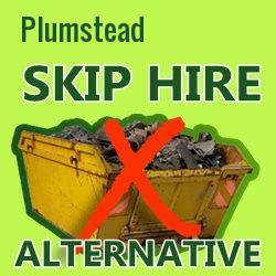 Plumstead skip hire alternative