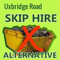 Uxbridge Road skip hire alternative