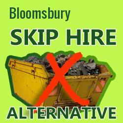 Bloomsbury skip hire alternative