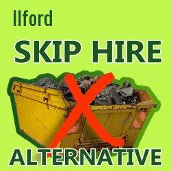 Ilford skip hire alternative