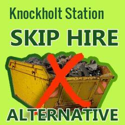 Knockholt Station skip hire alternative