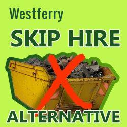 Westferry skip hire alternative